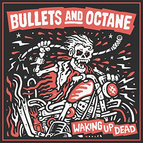 CD cover for Bullets And Octane’s “Waking Up Dead” with skeletal imagery.