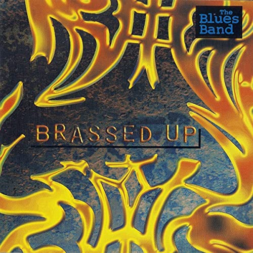 CD cover for The Blues Bandās āBrassed Upā with gold swirls.
