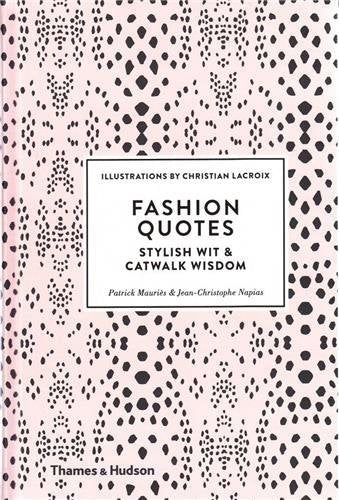 Fashion Quotes: Stylish Wit & Catwalk Wisdom: Stylish Wit and Catwalk Wisdom