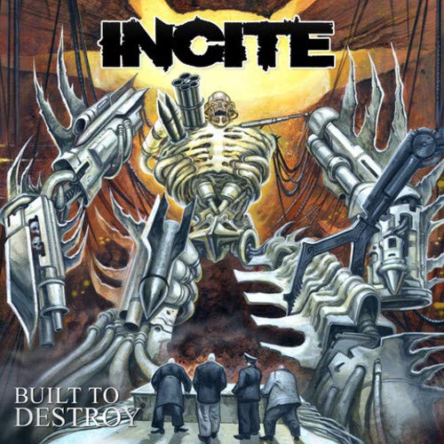CD cover for Incite’s “Built To Destroy” featuring robotic and skeletal imagery.