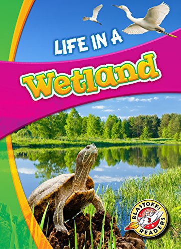 Life in a Wetland (Biomes Alive!)