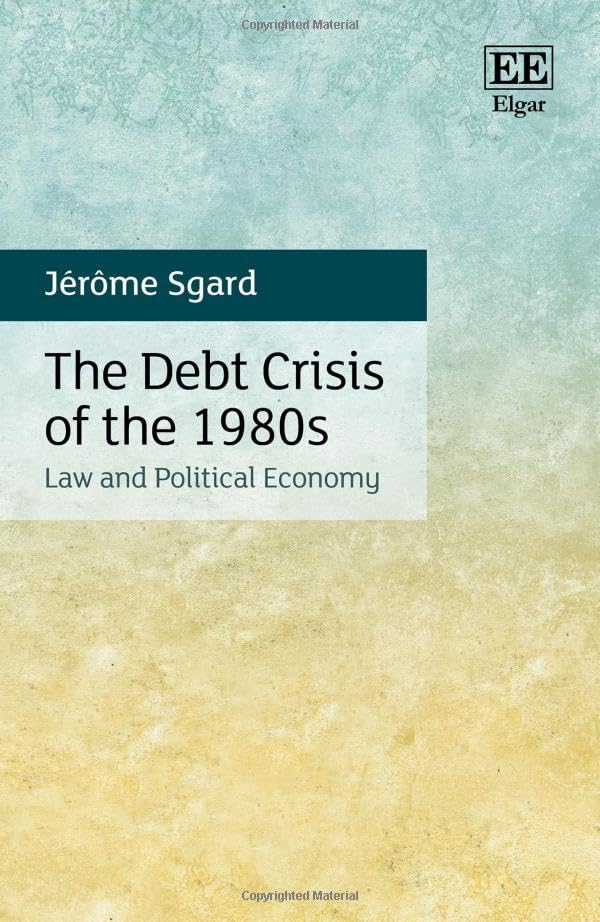 The Debt Crisis of the 1980s : Law and Political Economy
