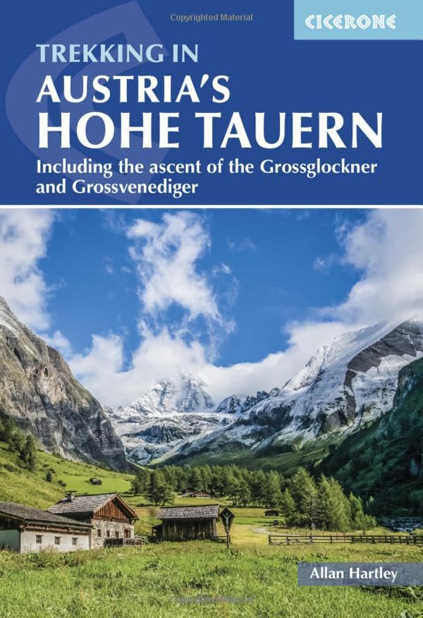 Trekking in Austria's Hohe Tauern: Including the ascent of the Grossglockner and Grossvenediger