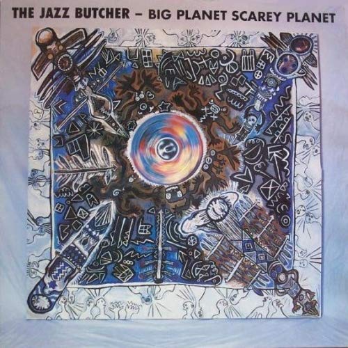 Album cover for The Jazz Butcher, featuring colorful, chaotic hand-drawn imagery.