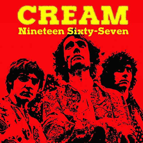 Cream’s “Nineteen Sixty-Seven” album cover: three musicians on red background.