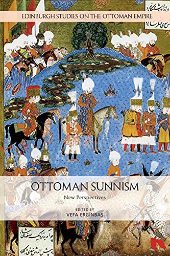 Ottoman Sunnism : New Perspectives