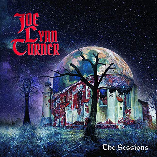 Album cover for Joe Lynn Turner’s “The Sessions” featuring a dilapidated dome building.
