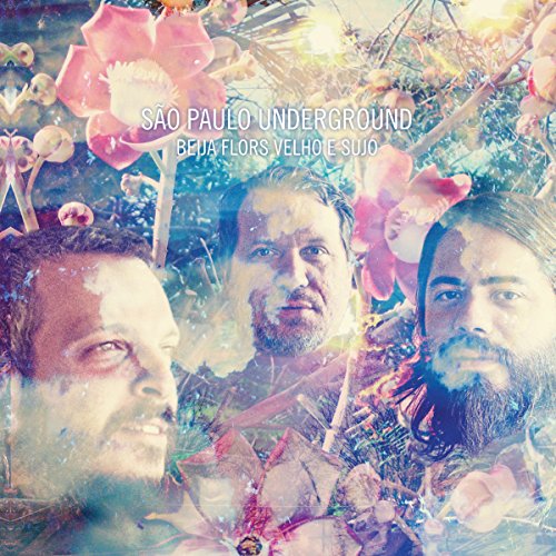 CD cover for São Paulo Underground, featuring three men and flowers.