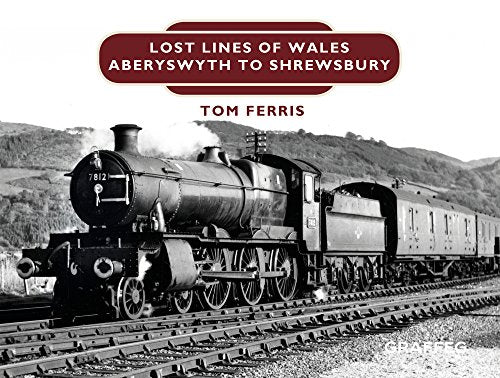Lost Lines: Shrewsbury to Aberystwyth