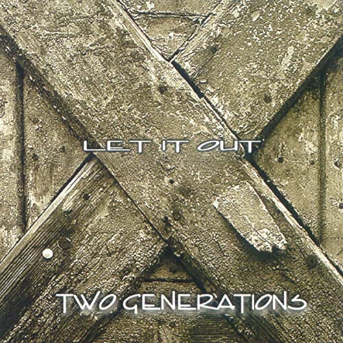 CD cover for “Let It Out” by Two Generations, with wood texture.