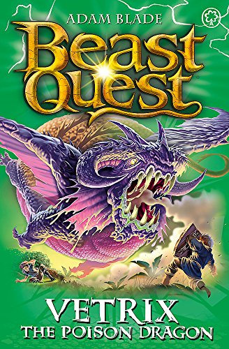 Vetrix the Poison Dragon: Series 19 Book 3 (Beast Quest)