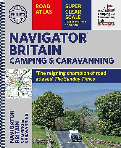 Philip's Navigator Camping and Caravanning Atlas of Britain: Spiral (Philip's Road Atlases)
