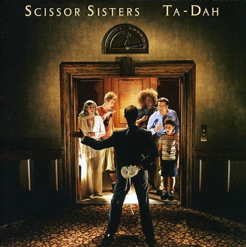 Album cover for Scissor Sisters’ “Ta Dah!” featuring people in a doorway.