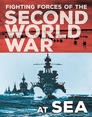 At Sea (The Fighting Forces of the Second World War)