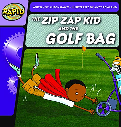 Rapid Phonics Step 1: The Zip Zap Kid and the Golf Bag (Fiction)