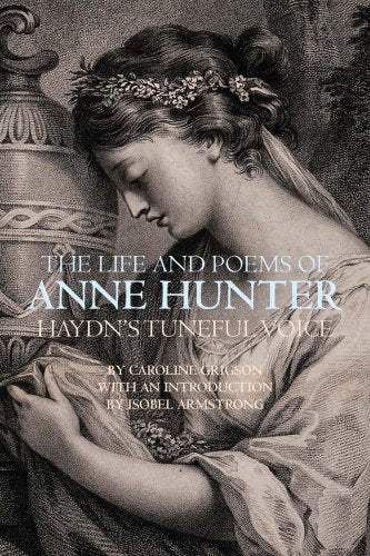 The Life and Poems of Anne Hunter : Haydn’s Tuneful Voice : 56