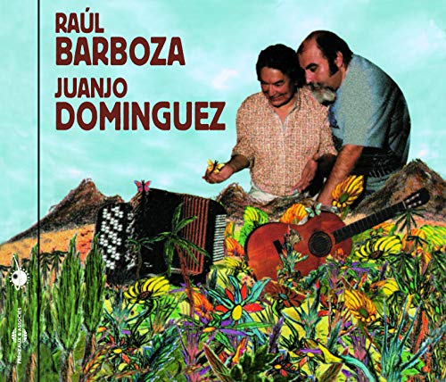 CD cover featuring Raúl Barboza and Juan Dominguez with instruments.