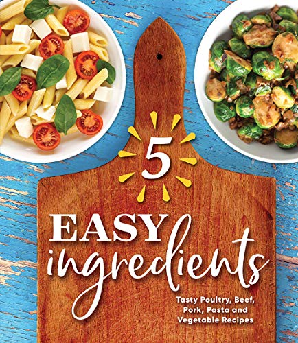Publications International - 5 Easy Ingredients: Tasty Poult