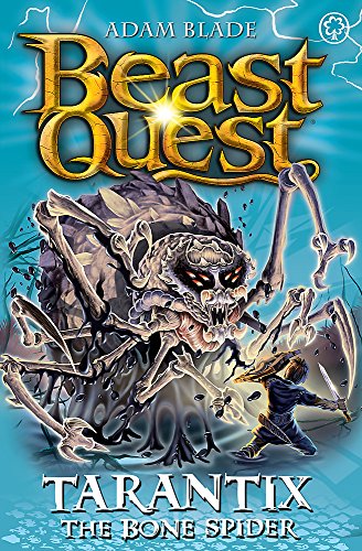 Tarantix the Bone Spider: Series 21 Book 3: 03 (Beast Quest)