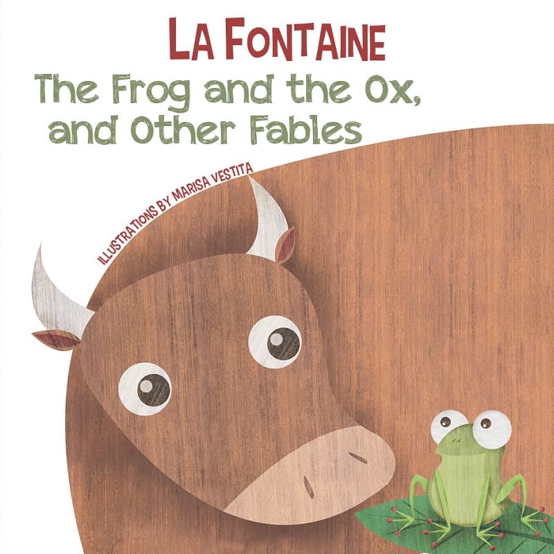 The Frog and the Ox, and Other Fables