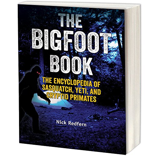 The Bigfoot Book: The Encyclopedia of Sasquatch