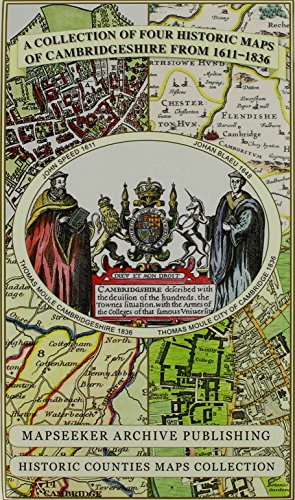 Cambridgeshire 1611 - 1836 - Fold Up Map that includes Four Historic Maps of Cambridgeshire, John Speed's County Map of 1611, Johan Blaeu's County Map of 1648, Thomas Moule's County Map of 1836 and Th