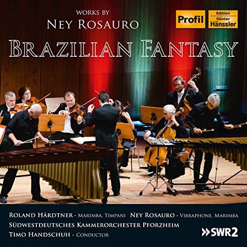 CD cover: orchestra performing, titled "Brazilian Fantasy" by Ney Rosauro.