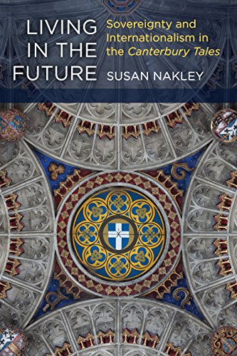 Living in the Future : Sovereignty and Internationalism in the Canterbury Tales