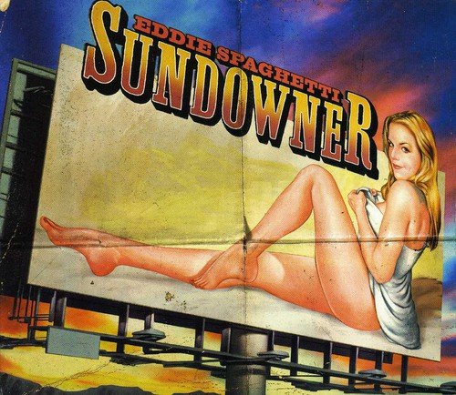 CD cover for “Sundowner” by Eddie Spaghetti, featuring a woman on a billboard.