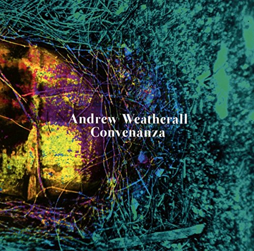 CD cover for Andrew Weatherall’s “Convenanza” with abstract colorful textures.