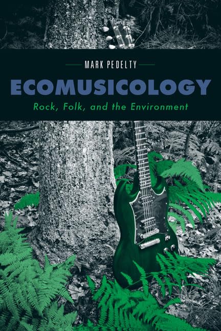 Ecomusicology: Rock