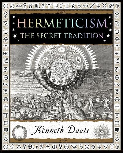 Hermeticism : The Secret Tradition