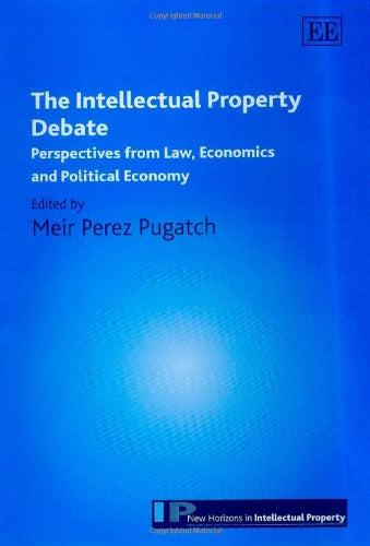 The Intellectual Property Debate: Perspectives from Law