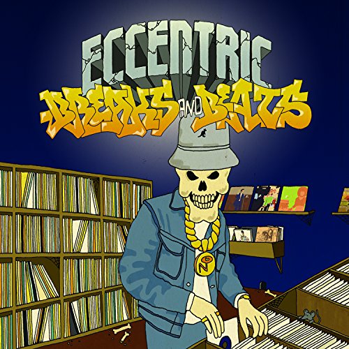 Album cover: skeleton DJ with records, titled "Eccentric Breaks & Beats.