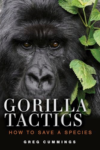 Gorilla Tactics : How to Save a Species