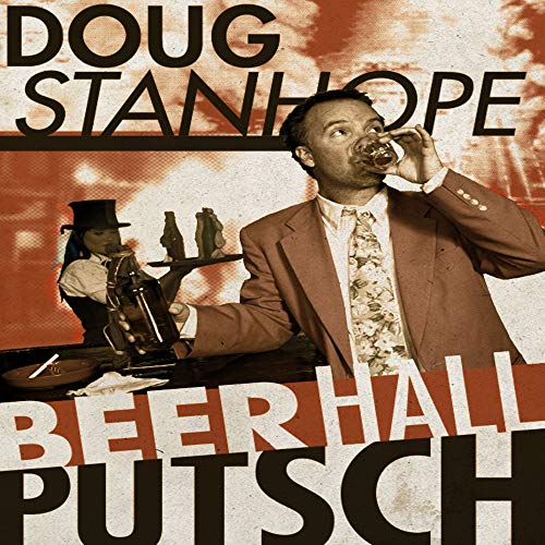 CD cover for Doug Stanhope’s “Beer Hall Putsch” with a man drinking.