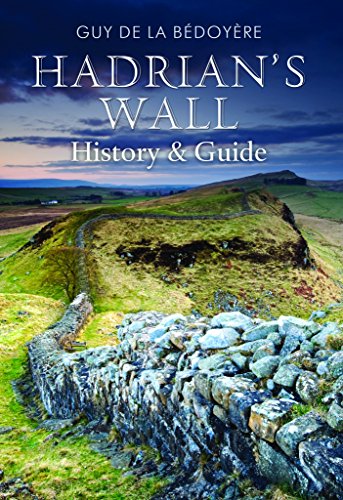 Hadrian's Wall : History and Guide