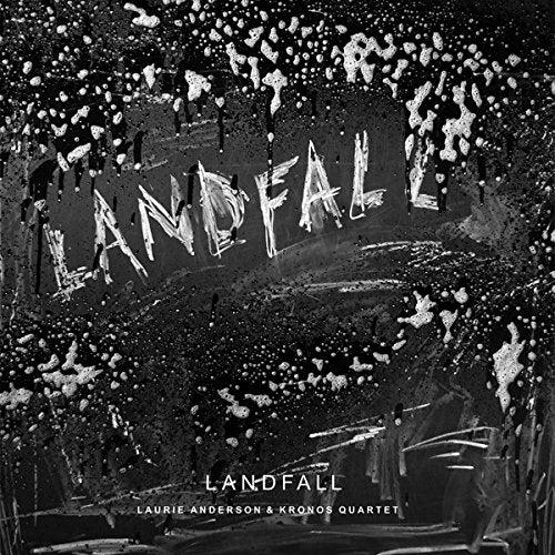 Album cover for "Landfall" by Laurie Anderson & Kronos Quartet, black and white.
