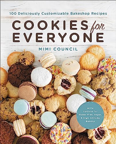 Cookies for Everyone : 99 Deliciously Customizable Bakeshop Recipes