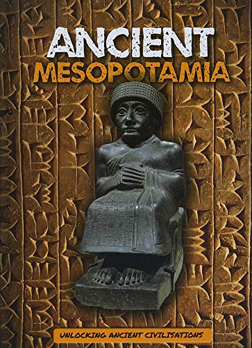 Ancient Mesopotamia (Unlocking Ancient Civilisations)