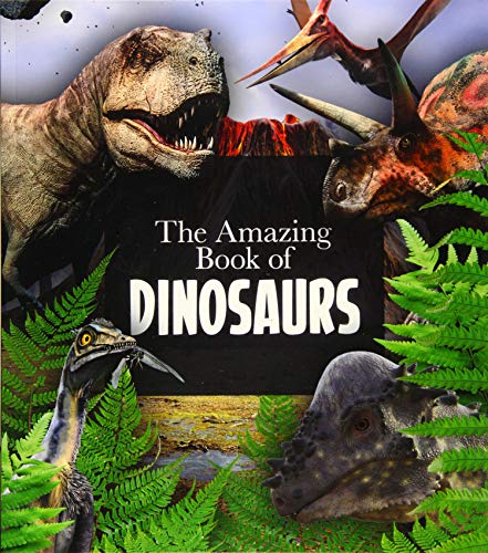 The Amazing Book of Dinosaurs (Amazing Books)