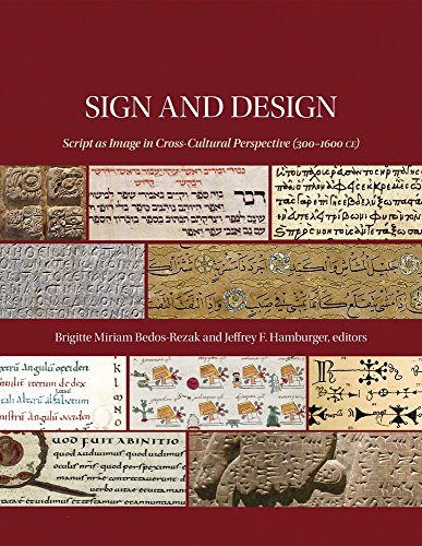 Sign and Design - Script as Image in Cross-Cultural Perspective (3001600 Ce)