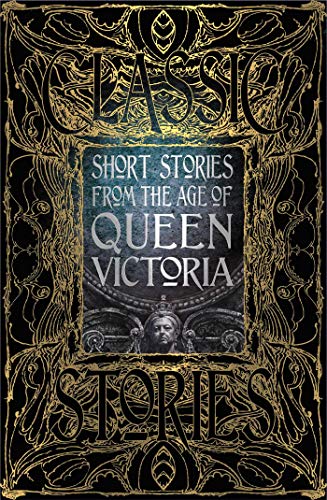 Short Stories from the Age of Queen Victoria (Gothic Fantasy)