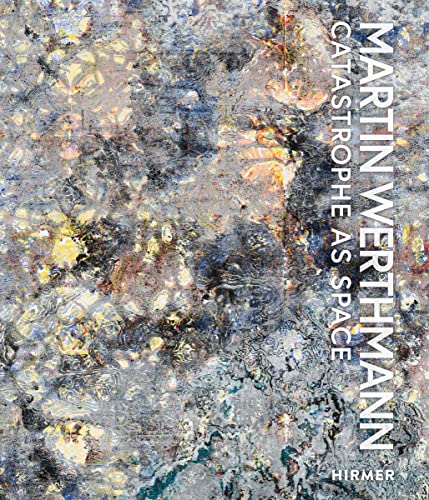 Martin Werthmann : Catastrophe as Space