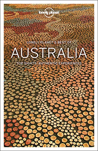 Lonely Planet Best of Australia: top sights, authentic experiences (Travel Guide)