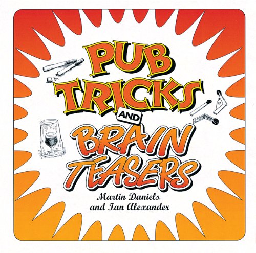Pub Tricks and Brain Teasers