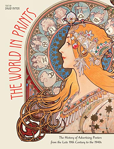 The World In Prints: The History of Advertising Posters from the Late 19th Century to the 1940s