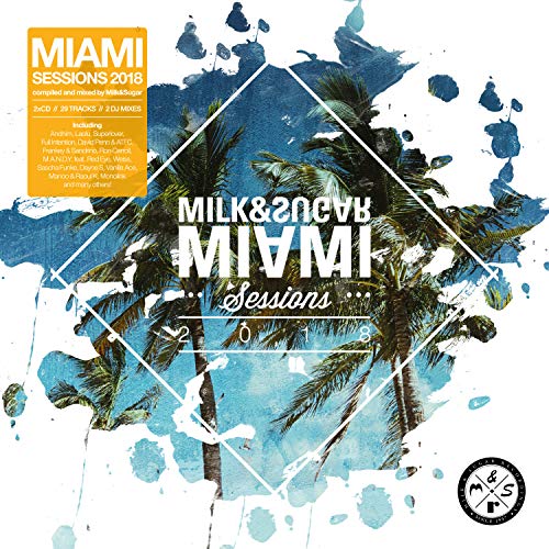CD cover for “Miami Sessions 2018” by Milk & Sugar, featuring palm trees.