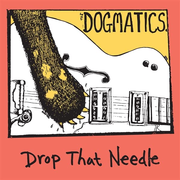 CD cover for The Dogmatics’ “Drop That Needle” with cartoon record player.
