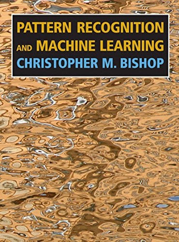 Pattern Recognition and Machine Learning (Information Science and Statistics) (Information Science and Statistics)